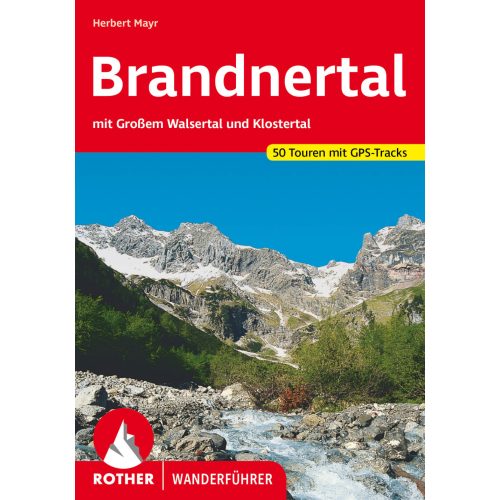 Brandnertal – Mit Großem Walsertal und Klostertal túrakalauz Bergverlag Rother német   RO 4035