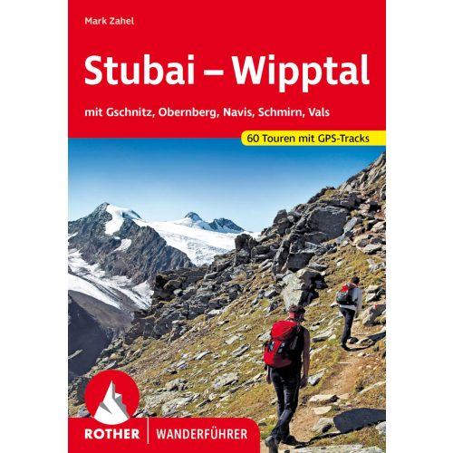 Stubai, Wipptal túrakalauz Bergverlag Rother Wanderführer Stubaital, Wipptal német (2024)