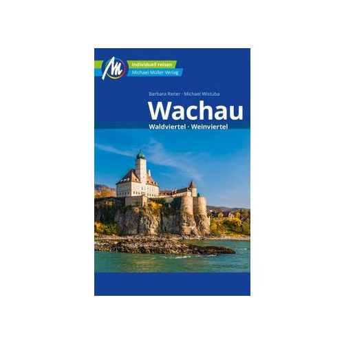 Wachau útikalauz német nyelvű Michael Müller Kiadó Waldviertel, Weinviertel, Wachau turistatérkép 2020