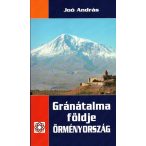  Gránátalma földje Örményország útikönyv Kornétás-ANKE  2017 