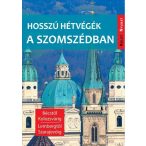   Hosszú hétvégék a szomszédban útikönyv Kelet-Nyugat, Jel-Kép 2018 Szerbia útikönyv, Erdély útikönyv, Ukrajna útikönyv