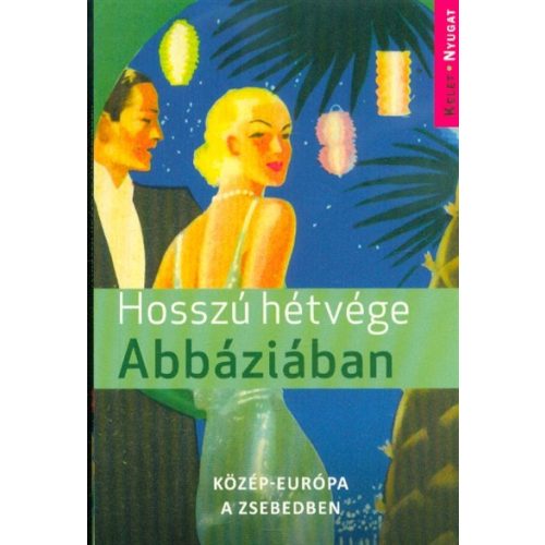 Hosszú hétvége Abbáziában útikönyv - Kelet-nyugat könyvek 2019