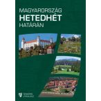   Magyarország hetedhét határán - Rendhagyó térképes útikalauz - 2. javított kiadás Hibernia Nova kiadó, Magyarország útikönyv