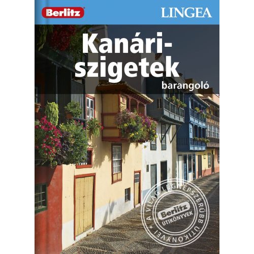 Kanári-szigetek útikönyv Lingea-Berlitz Barangoló 