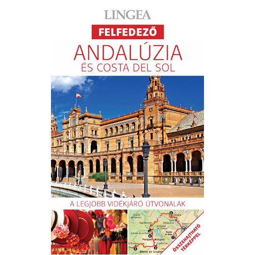 Andalúzia útikönyv Andalúzia és Costa del Sol útikönyv Lingea Felfedező 2019 