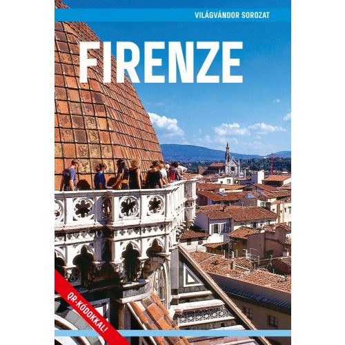 Firenze útikönyv - Világvándor sorozat  2018 