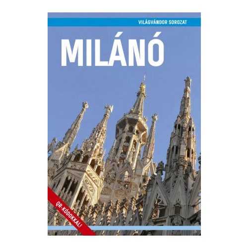 Milánó útikönyv - VilágVándor 2019