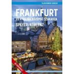   Frankfurt és a Rajna középső szakasza útikönyv - VilágVándor 2019 Speyer - Frankfurt útikönyv, Koblenz útikönyv