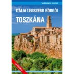   Itália legszebb borgói - Toszkána útikönyv, Toszkána útikalauz 2025.