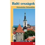   Balti országok útikönyv, Észtország, Lettország, Litvánia útikönyv, Kirándulás Helsinkibe - Hibernia kiadó 2023.