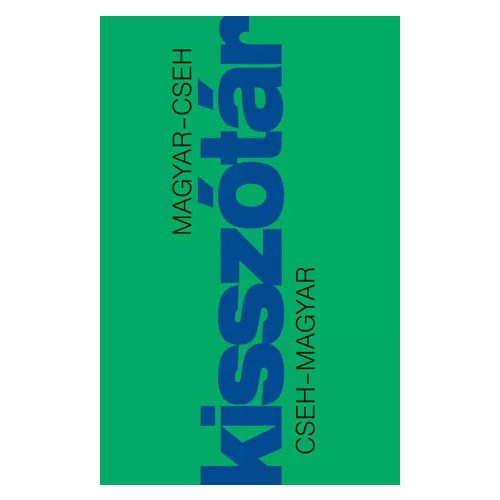 Cseh-magyar, Magyar-cseh kisszótár utazáshoz KOSSUTH KISSZÓTÁR-sorozat
