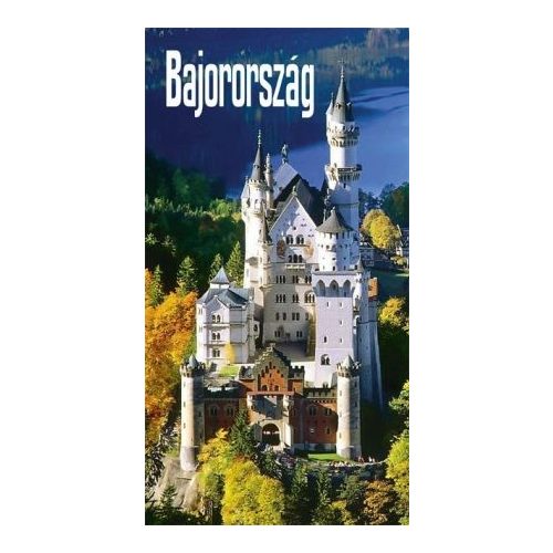 Bajorország útikönyv Tirol útikönyv