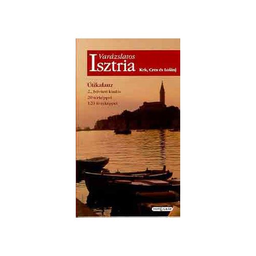 Isztria útikönyv Hibernia kiadó, Hibernia Nova Kft.  Krk, Cres, Losinj útikönyv
