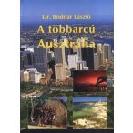 A Többarcú Ausztrália útikönyv Dr. Bodnár László 