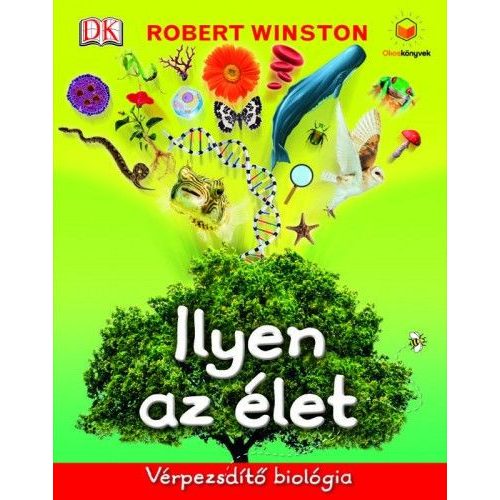 Ilyen az élet Vérpezsdítõ biológia