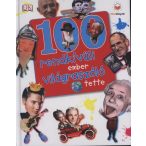   100 rendkívüli ember világraszóló tette - DK Okoskönyvek - HVG kiadó