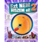  Ezt nem hiszem el! 2.  Hihetetlen és látványos összehasonlítások - HVG könyvek 2017
