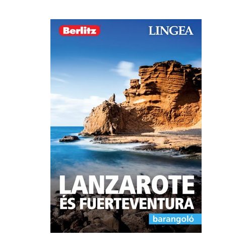 Lanzarote és Fuerteventura útikönyv Lingea-Berlitz Barangoló 2019 Lanzarote útikönyv