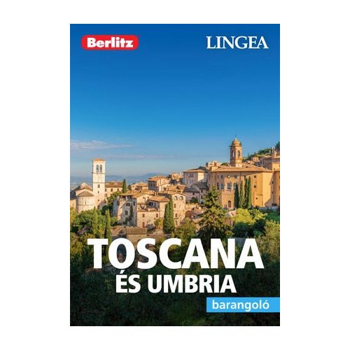 Toszkána és Umbria útikönyv Lingea-Berlitz Barangoló 2019 Toszkána útikönyv