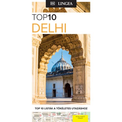 Delhi útikönyv Lingea Top 10 Delhi útikalauz térképpel 2024.