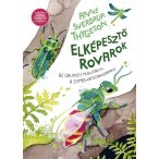   Elképesztő rovarok - Az űrutazó muslicáktól a zombi-katicabogarakig HVG kiadó