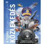   A tudás enciklopédiája – Közlekedés A járművek világa, ahogy még sosem láttad HVG könyv