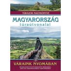   Magyarország túraútvonalai - Váraink nyomában, Túrázók nagykönyve Nagy Balázs 2018