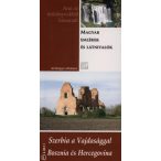   Szerbia a Vajdasággal - Bosznia és Hercegovina - Magyar emlékek és látnivalók, Szerbia útikönyv, Bosznia útikönyv