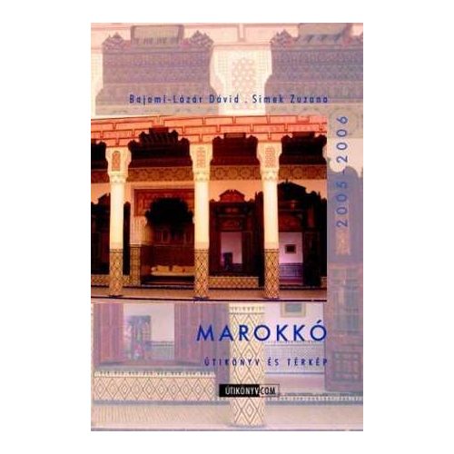 Marokkó útikönyv Utikönyv.com 