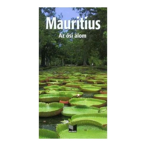 Mauritius útikönyv Merhávia, Mauritius az ősi álom