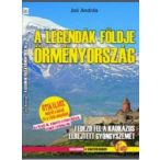   A legendák földje Örményország útikönyv Dekameron Joó András 2019