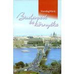   Budapest és környéke - Vendégváró Budapest könyv Kirándulások könyve