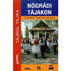   Nógrádi tájakon Tájról tájra útikönyv Frigória kiadó 