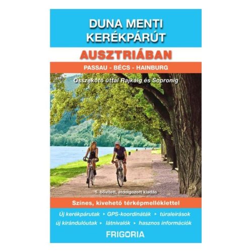  Duna menti kerékpárút Ausztriában térkép+könyv Frigória  Ausztria kerékpáros térkép