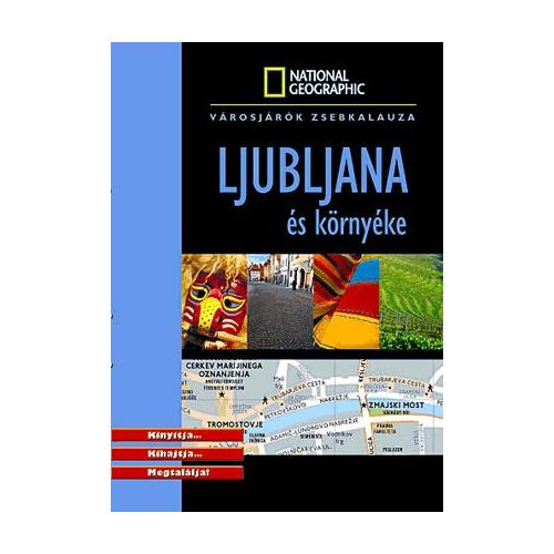 Ljubljana és környéke útikönyv, Ljubljana útikönyv National Geographic