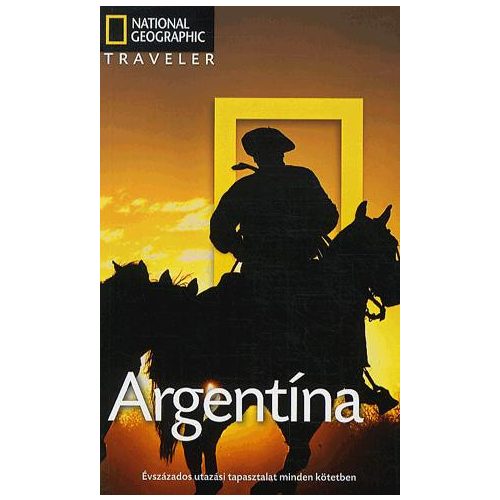 Argentína útikönyv Traveler Geographia kiadó 