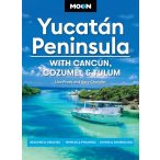   Yucatan Peninsula útikönyv Moon, Yucatan With Cancun, Cozumel & Tulum : Beaches & Cenotes, Temples & Pyramids, Diving & Snorkeling (14th Edition, Revised) angol 2024.