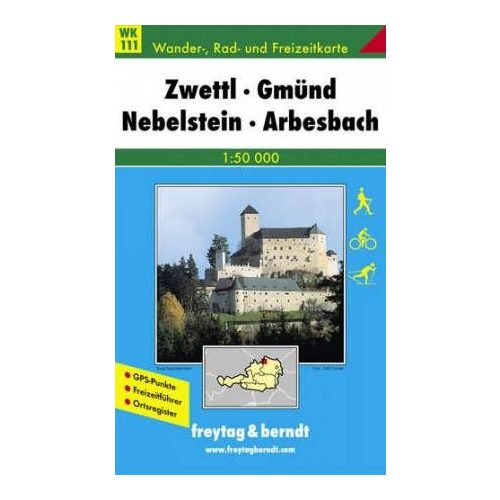 WK 111 Zwettl-Gmünd-Nebelstein-Arbesbach turista térkép Freytag 1:50 000 