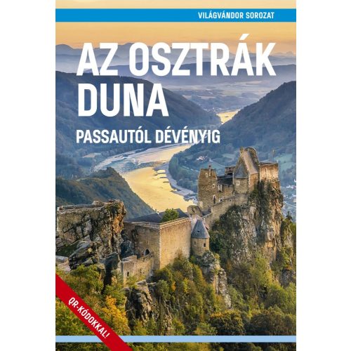 Az osztrák Duna útikönyv - VilágVándor 2019 Passautól Dévényig