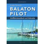    Balaton Pilot - Navigációs kézikönyv és kikötői atlasz - Horváth Csaba - balatoni vitorlás könyv - német nyelvű 2019.