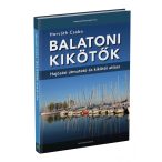    Balatoni kikötők könyv, Balatoni kikötők Hajózási útmutató és kikötői atlasz