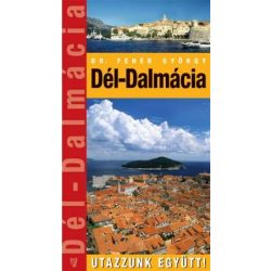  Dalmácia-Dél útikönyv Hibernia kiadó, Hibernia Nova Kft.   Utazzunk együtt sorozat