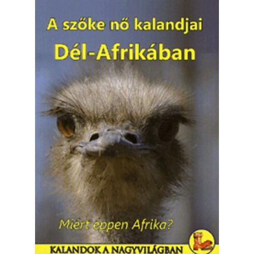 Dél-Afrika útikönyv, A Szőke nő kalandjai Dél-Afrikában  Dekameron kiadó Miért éppen Afrika? 