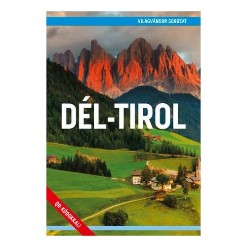 Dél-Tirol útikönyv - Világvándor sorozat  2019 