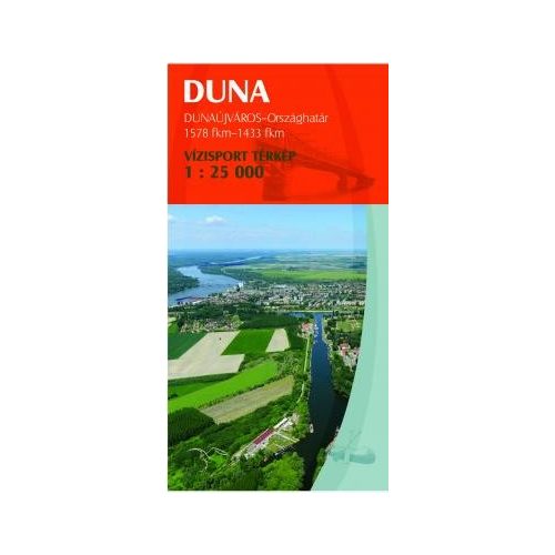  Duna vízitérkép 4. Duna térkép Paulus Dunaújváros-Gemenci-erdő 1:25 000  2015
