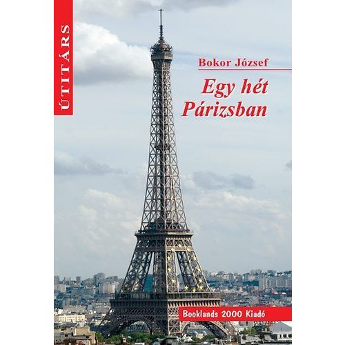  Egy hét Párizsban útikönyv Booklands 2000 kiadó  