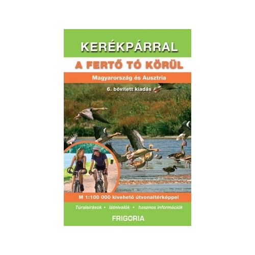 Kerékpárral a Fertő tó körül könyv térképpel 1:100 000  6. aktualizált kiadás 