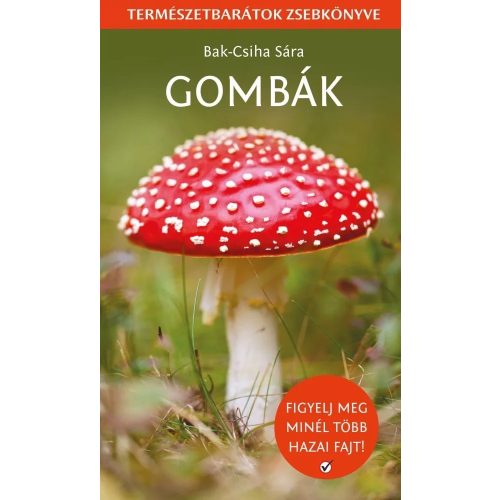 Gombák könyv - Természetbarátok zsebkönyve