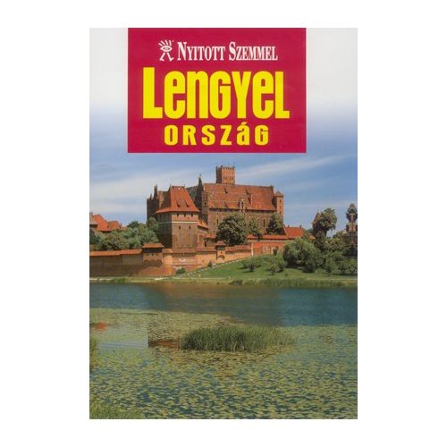  Lengyelország útikönyv Nyitott Szemmel, Kossuth kiadó 