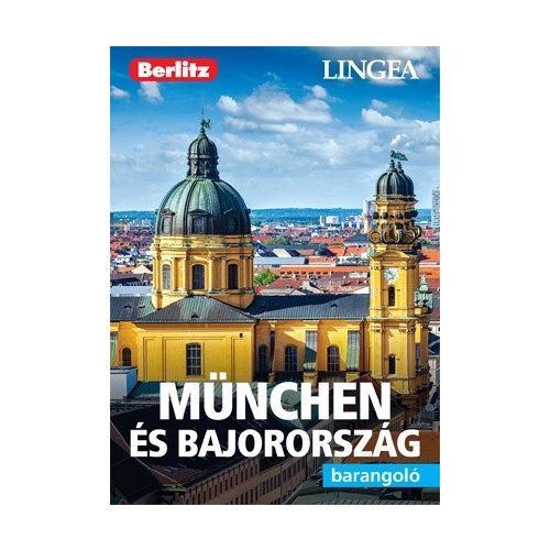 München és Bajorország útikönyv Lingea-Berlitz Barangoló 2019 München útikönyv